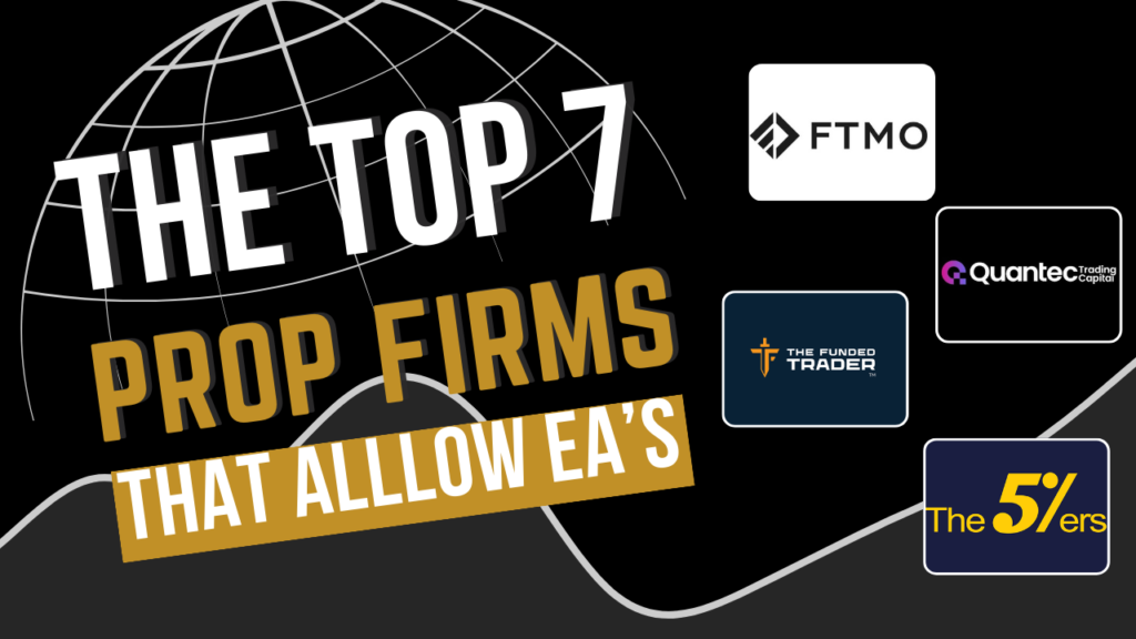 Top 7 Prop Firms That Allow EAs